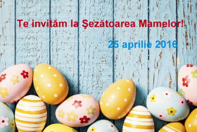 Şezătoare pentru mame în prag de Paşti. Vino şi tu!