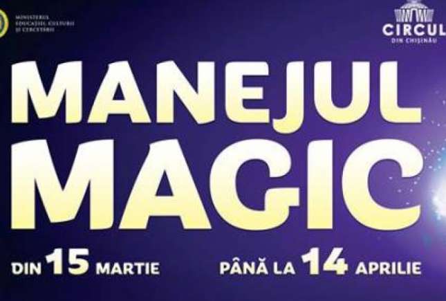 Circul din Chișinău te invită la un nou program de excepție „Manejul Magic”