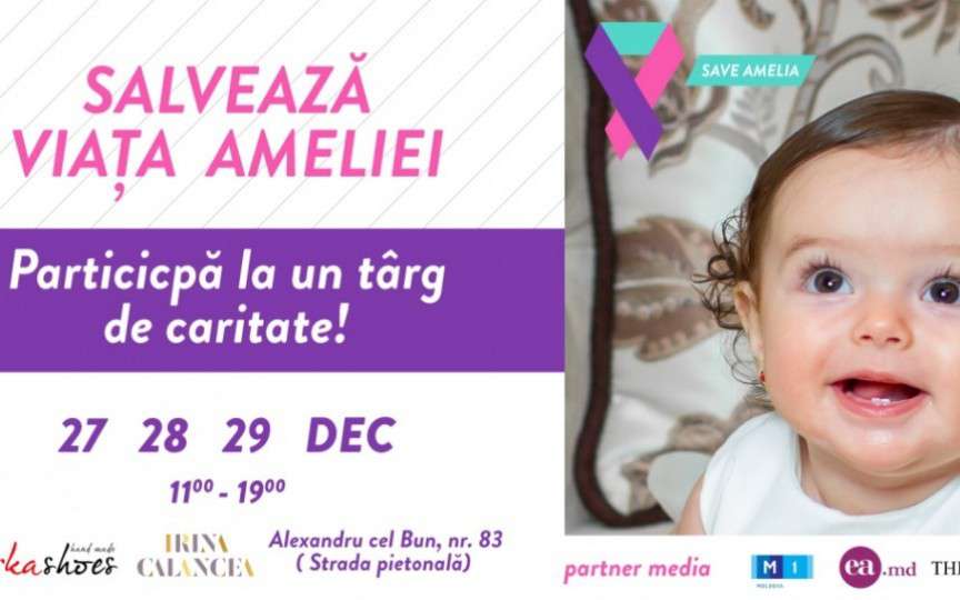 Participă și tu la târgul caritabil de Crăciun pentru a salva viața Ameliei, fetița cu cancer vaginal