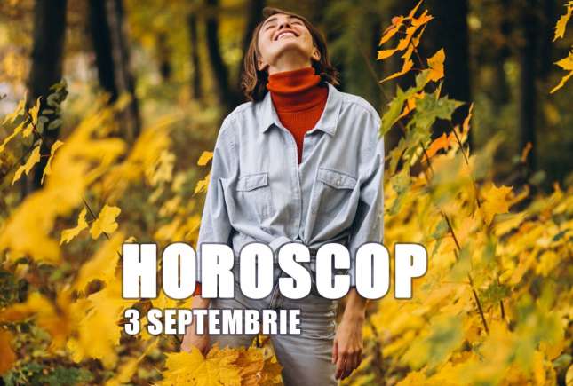 Horoscop 3 septembrie 2026: careul Marte-Saturn cere calm și răbdare